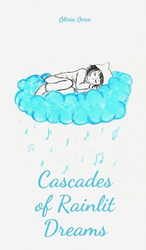 Cascades of Rainlit Dreams von Swan Charm Publishing