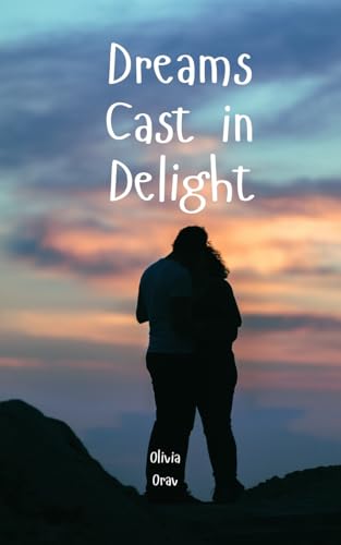 Dreams Cast in Delight von Swan Charm Publishing