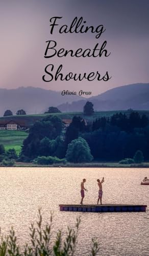 Falling Beneath Showers von Swan Charm Publishing