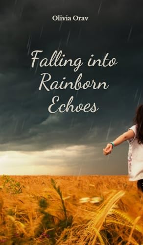 Falling into Rainborn Echoes von Swan Charm Publishing