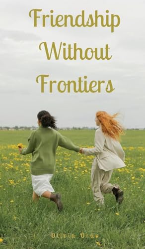 Friendship Without Frontiers von Swan Charm Publishing