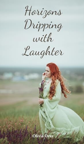 Horizons Dripping with Laughter von Swan Charm Publishing