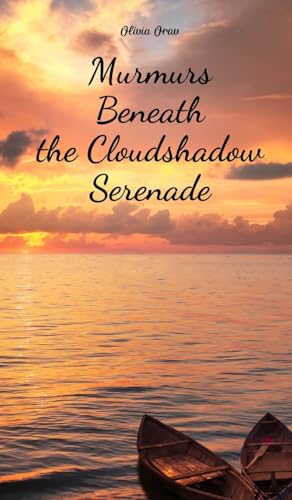 Murmurs Beneath the Cloudshadow Serenade von Swan Charm Publishing