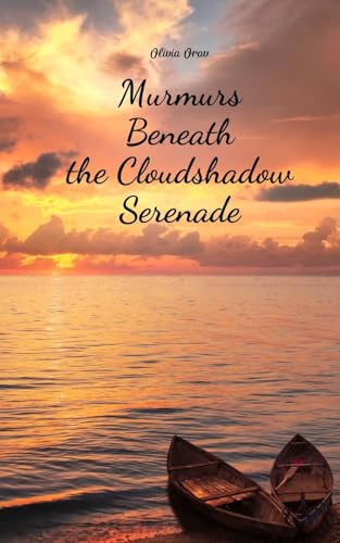 Murmurs Beneath the Cloudshadow Serenade von Swan Charm Publishing