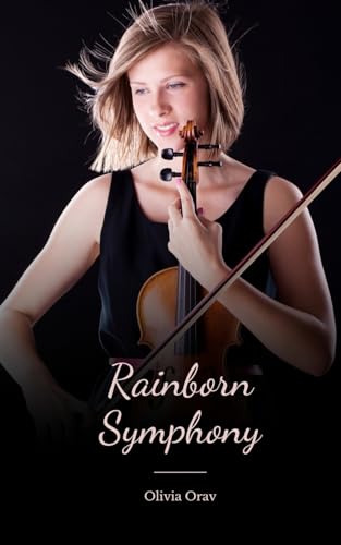 Rainborn Symphony von Swan Charm Publishing