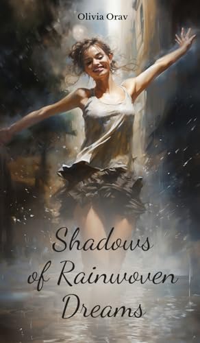 Shadows of Rainwoven Dreams von Swan Charm Publishing