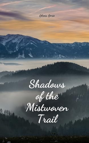 Shadows of the Mistwoven Trail von Swan Charm Publishing