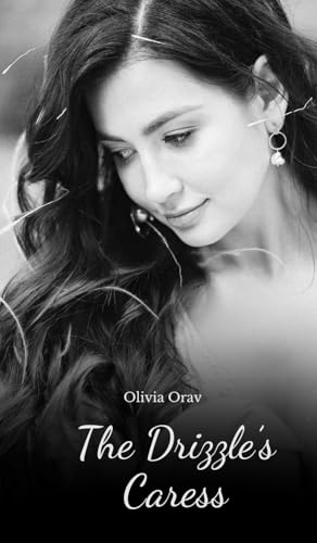 The Drizzle's Caress von Swan Charm Publishing
