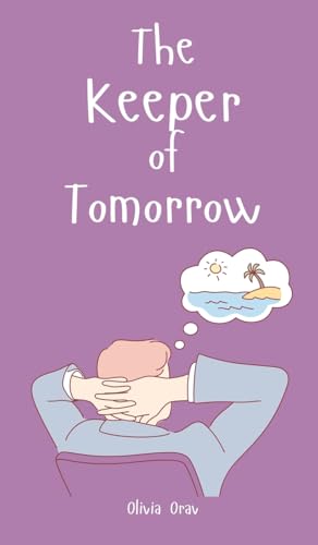 The Keeper of Tomorrow von Swan Charm Publishing