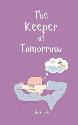 The Keeper of Tomorrow von Swan Charm Publishing