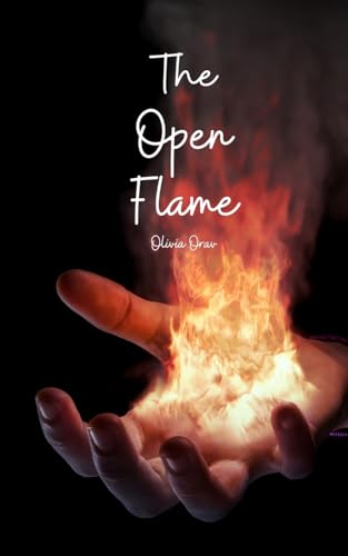 The Open Flame von Swan Charm Publishing