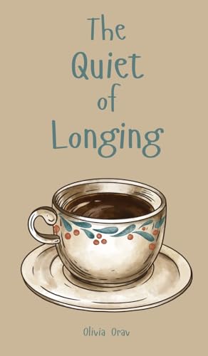 The Quiet of Longing von Swan Charm Publishing