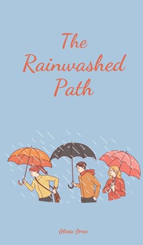 The Rainwashed Path von Swan Charm Publishing