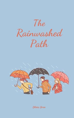 The Rainwashed Path von Swan Charm Publishing