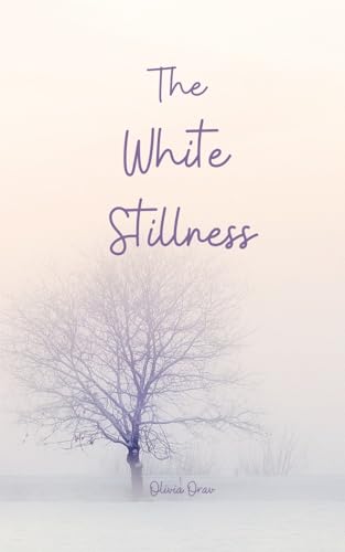 The White Stillness von Swan Charm Publishing