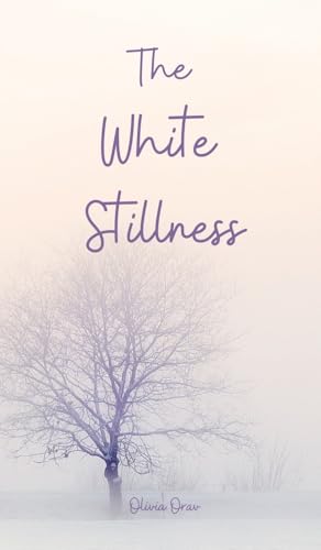 The White Stillness von Swan Charm Publishing