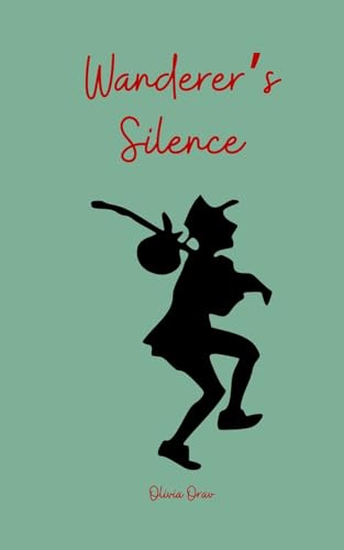 Wanderer's Silence Wanderer's Silence von Swan Charm Publishing