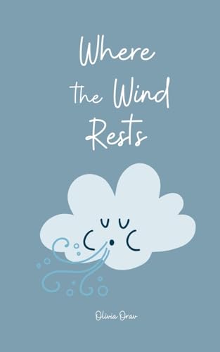 Where the Wind Rests von Swan Charm Publishing