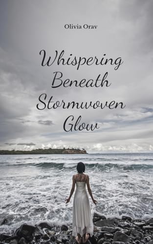 Whispering Beneath Stormwoven Glow von Swan Charm Publishing