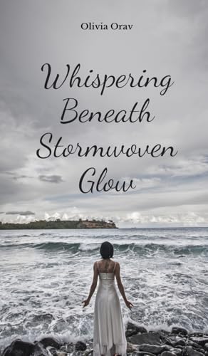 Whispering Beneath Stormwoven Glow von Swan Charm Publishing