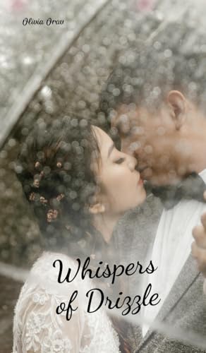 Whispers of Drizzle Whispers of Drizzle von Swan Charm Publishing