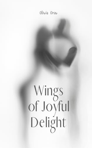 Wings of Joyful Delight von Swan Charm Publishing