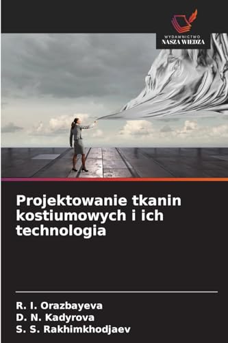 Projektowanie tkanin kostiumowych i ich technologia von Wydawnictwo Nasza Wiedza