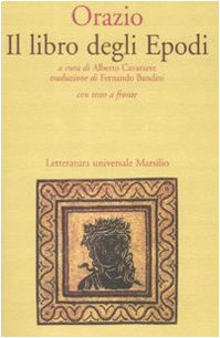Il libro degli Epodi. Testo latino a fronte (Letteratura universale. Il convivio)