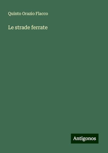 Le strade ferrate von Antigonos Verlag