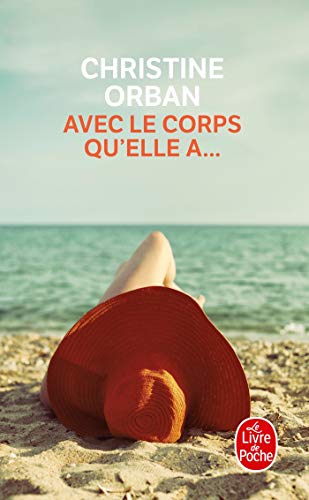 Avec le corps qu'elle a... von Le Livre de Poche