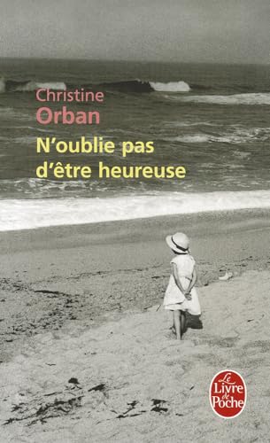 N'Oublie Pas d'Ètre Heureuse (Le Livre de Poche)