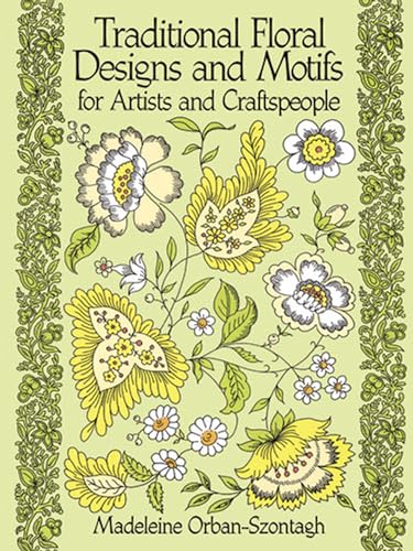 Traditional Floral Designs and Motifs for Artists and Craftspeople (Dover Pictorial Archive Series)