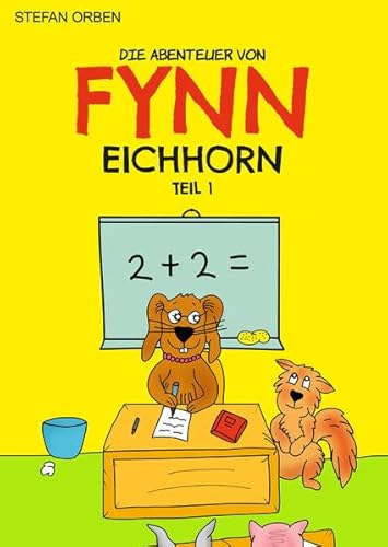 Die Abenteuer von Fynn Eichhorn Teil 1 von Feiyr