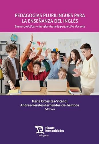 Pedagogías plurilingües para la enseñanza del inglés. Buenas prácticas y desafíos desde la perspectiva docente (Márgenes) von Tirant Humanidades