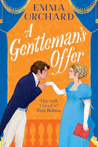 A Gentleman's Offer: The season's most scandalous Regency romance from Emma Orchard for 2025! von Boldwood Books Ltd