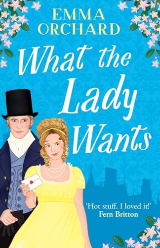 What the Lady Wants: A BRAND NEW spicy regency romance for fans of Bridgerton von Boldwood Books