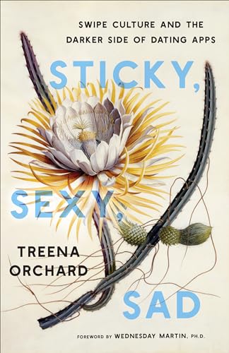 Sticky, Sexy, Sad: Swipe Culture and the Darker Side of Dating Apps