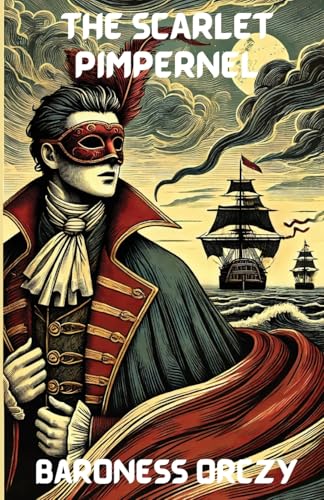 The Scarlet Pimpernel(Illustrated) von Micheal Smith