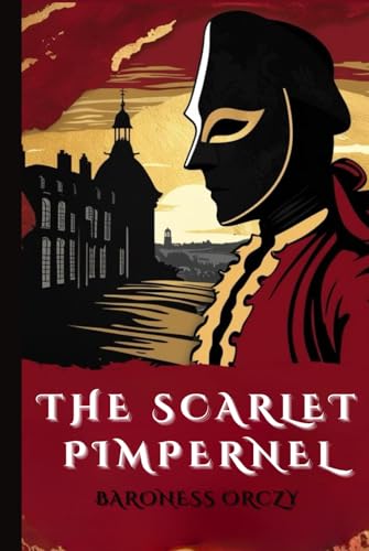 The Scarlet Pimpernel von Independently published