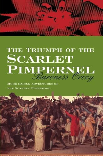 The Triumph Of The Scarlet Pimpernel The Triumph Of The Scarlet Pimpernel von House of Stratus