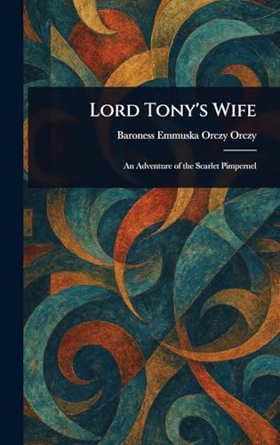 Lord Tony's Wife Lord Tony's Wife von Anson Street Press