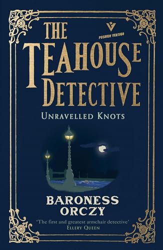 Unravelled Knots: The Teahouse Detective: Volume 3 von Pushkin Vertigo