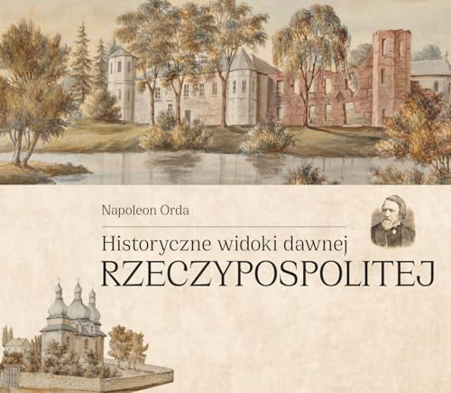 Historyczne widoki dawnej Rzeczypospolitej Polskiej von SBM