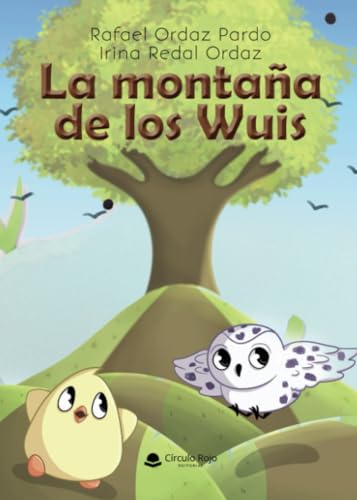 La montaña de los Wuis von Grupo Editorial Círculo Rojo SL