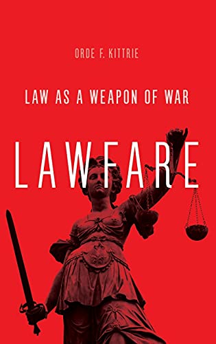 Lawfare: Law as a Weapon of War von Oxford University Press, USA