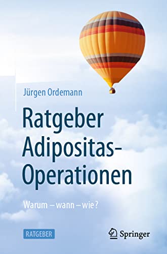 Ratgeber Adipositas-Operationen: Warum - wann - wie? von Springer