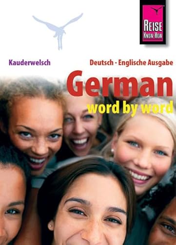 Kauderwelsch, German Word by Word: Deutsch-Englische Ausgabe