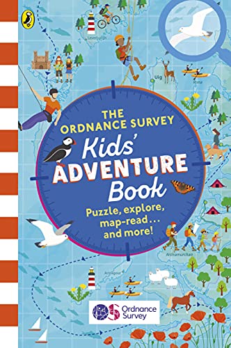 The Ordnance Survey Kids' Adventure Book: Puzzle, Explore, Map-Read...and More!