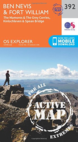 Ben Nevis and Fort William, the Mamores and the Grey Corries, Kinlochleven and Spean Bridge (OS Explorer Active Map, Band 392)