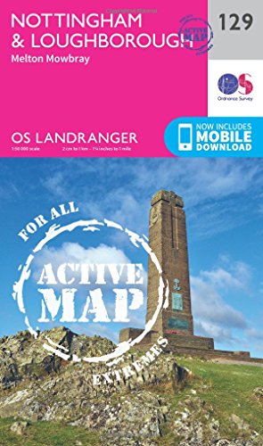 Nottingham & Loughborough, Melton Mowbray (OS Landranger Active Map, Band 129)